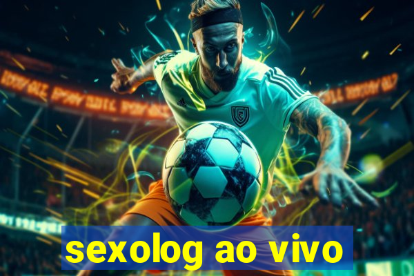 sexolog ao vivo